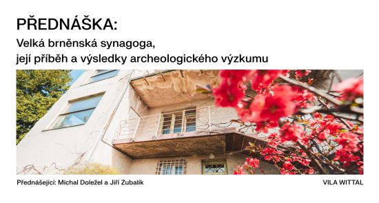 Velká brněnská synagoga, její příběh a výsledky archeologického výzkumu